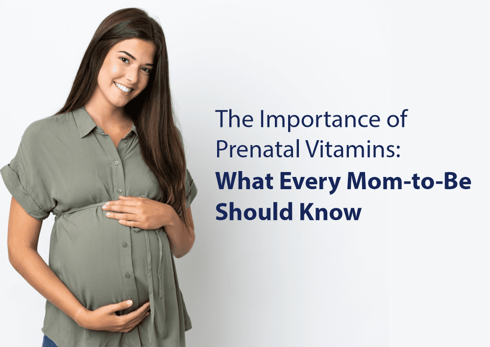 The importance of prenatal&nbsp;vitamins